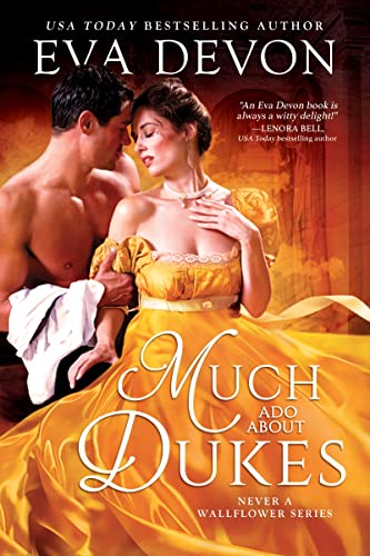 

Much Ado About Dukes (Never a Wallflower, 2)