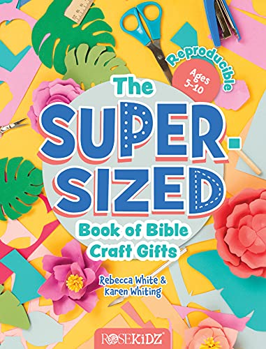 Beispielbild fr The Super-Sized Book of Bible Craft Gifts: Reproducile Ages 5-10 zum Verkauf von Revaluation Books