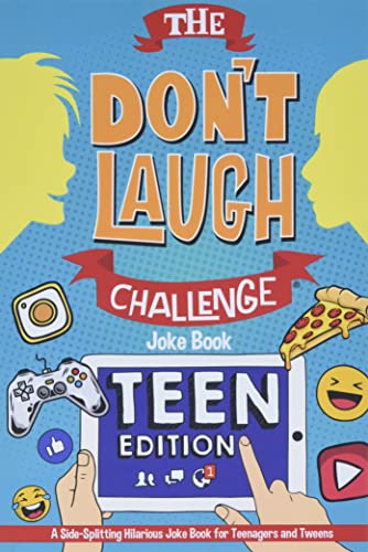 Stock image for The Don't Laugh Challenge - Teen Edition: A Side-Splitting Hilarious Joke Book for Teenagers and Tweens for sale by BooksRun