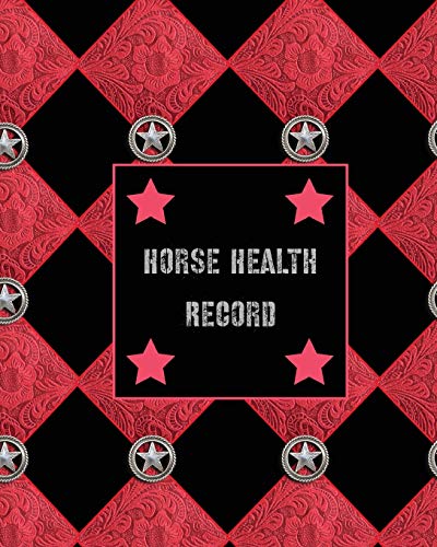 Beispielbild fr Horse Health Record: Keeping, Care & Information Book, Riding & Training Activities Log, Daily Feeding Journal, Competition Records zum Verkauf von AwesomeBooks