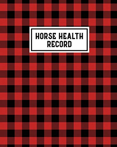 Beispielbild fr Horse Health Record: Care & Information Book, Riding & Training Activities Log, Daily Feeding Journal, Competition Records, Buffalo Plaid zum Verkauf von WorldofBooks