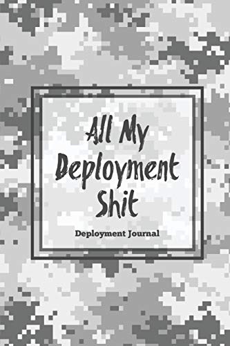 Beispielbild fr All My Deployment Shit, Deployment Journal : Soldier Military Service Pages, For Writing, With Prompts, Deployed Memories, Write Ideas, Thoughts & Feelings, Lined Notes, Gift, Notebook zum Verkauf von Buchpark