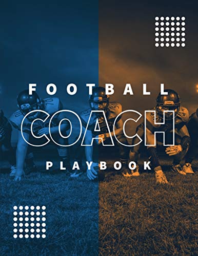 Stock image for Football Coach Playbook: Undated Notebook, Record Statistics Sheets For 20 Games, Game Journal, Coaching & Training, Notes, 20 Blank American Football Field Templates, Gift, Book for sale by GF Books, Inc.