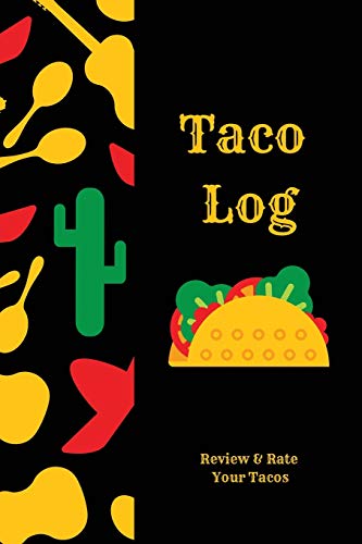 Stock image for Taco Log: Tacos Review Journal, Mexican Food, Gift, Notebook, Diary, Book for sale by PlumCircle