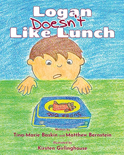 Beispielbild fr Logan Doesn't Like Lunch zum Verkauf von Revaluation Books