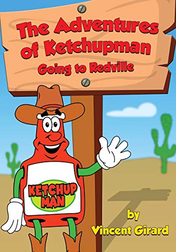 Stock image for The Adventures of Ketchupman Going to Redville 1 for sale by PBShop.store US