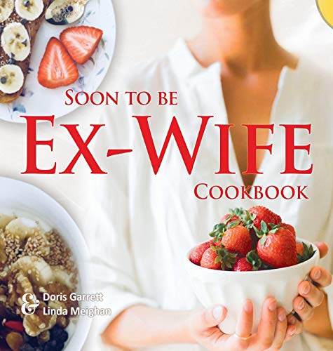 Beispielbild fr Soon to be Ex-Wife Cookbook zum Verkauf von SecondSale