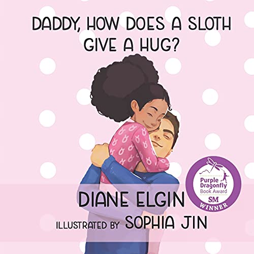 Beispielbild fr Daddy, How Does a Sloth Give a Hug? zum Verkauf von BooksRun