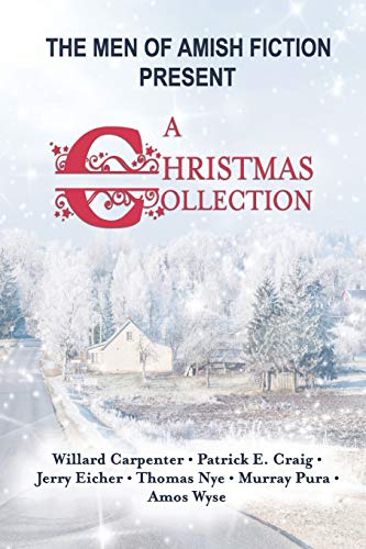 Stock image for The Men of Amish Fiction Present A Christmas Collection for sale by GF Books, Inc.