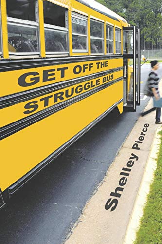 Stock image for Get Off the Struggle Bus for sale by SecondSale