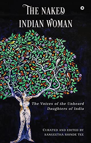 Beispielbild fr The Naked Indian Woman: The Voices of the Unheard Daughters of India zum Verkauf von Books Puddle