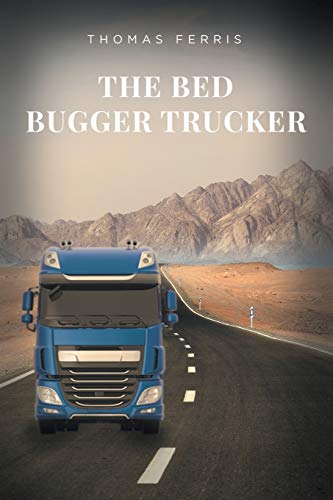 Stock image for The Bed Bugger Trucker for sale by GreatBookPrices