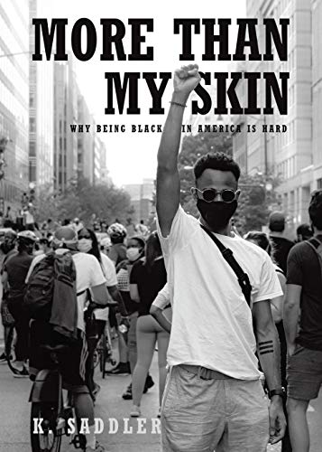 Stock image for More Than My Skin: Why Being Black In America Is Hard for sale by Red's Corner LLC