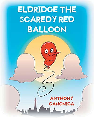 Stock image for Eldridge the Scaredy Red Balloon for sale by ThriftBooks-Atlanta