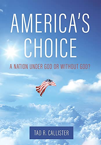 Beispielbild fr America's Choice: A Nation Under God or Without God? zum Verkauf von PlumCircle