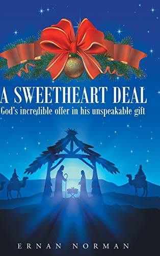 Beispielbild fr Sweetheart Deal: God's Incredible Offer in His Unspeakable Gift zum Verkauf von Lucky's Textbooks