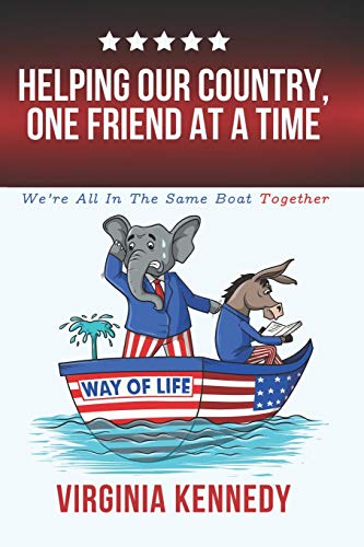 Beispielbild fr Helping Our Country, One Friend at a Time: We're All in This Together zum Verkauf von SecondSale