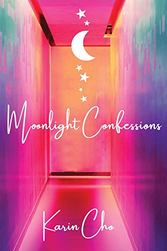 Imagen de archivo de Moonlight Confessions : Heartfelt Collection of Poems Dedicated to Themes of Love & Loss a la venta por Better World Books