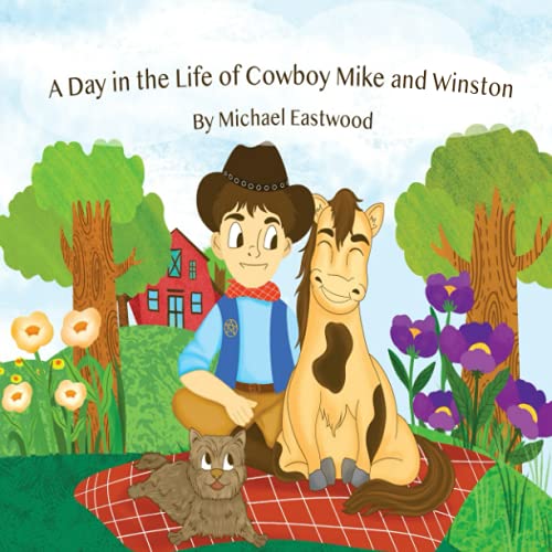 Stock image for A Day in the Life of Cowboy Mike and Winston for sale by GF Books, Inc.