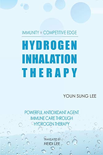 Imagen de archivo de Immunity=competitive Edge Hydrogen Inhalation Therapy a la venta por GreatBookPrices