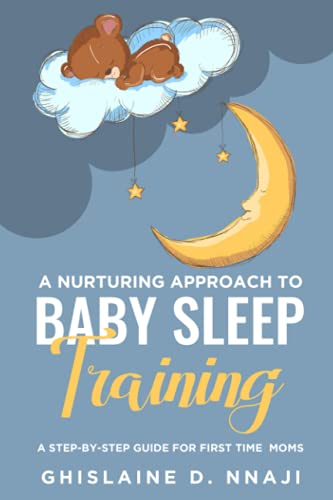 Beispielbild fr A Nurturing Approach to Baby Sleep Training: A Step-by-Step Guide for First Time Moms zum Verkauf von HPB-Emerald