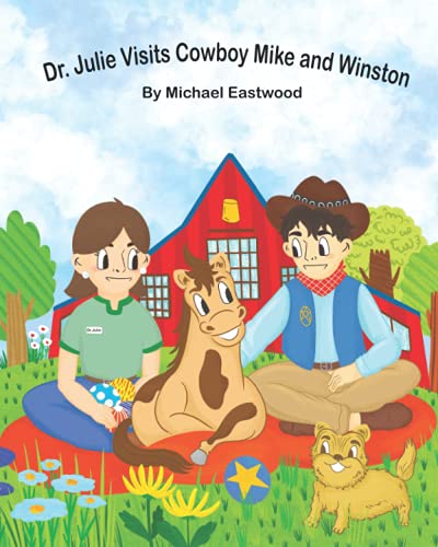 Stock image for Dr. Julie Visits Cowboy Mike and Winston for sale by ThriftBooks-Atlanta