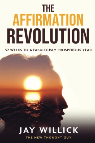 Stock image for The Affirmation Revolution: 52 Weeks to a Fabulously Prosperous Year for sale by SecondSale