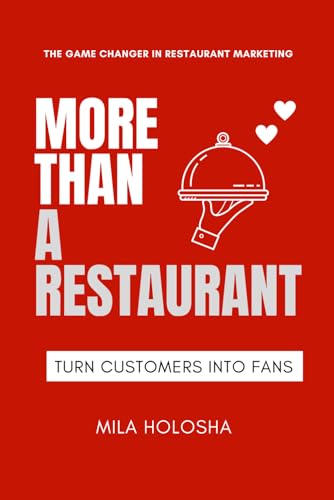 

More Than a Restaurant: Turn Customers into Fans