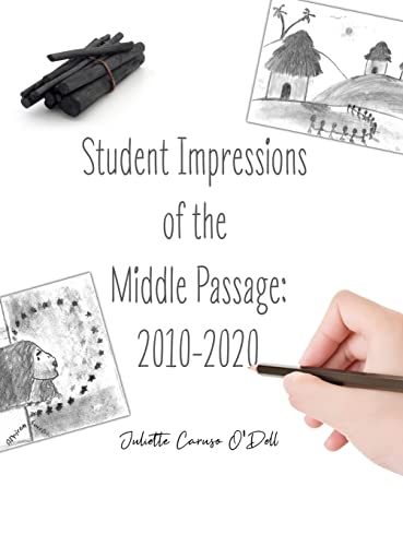 Beispielbild fr Student Impressions of the Middle Passage: 2010-2020 zum Verkauf von Books From California