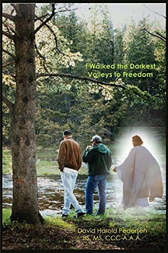 Stock image for I Walked the Darkest Valleys to Freedom for sale by SecondSale
