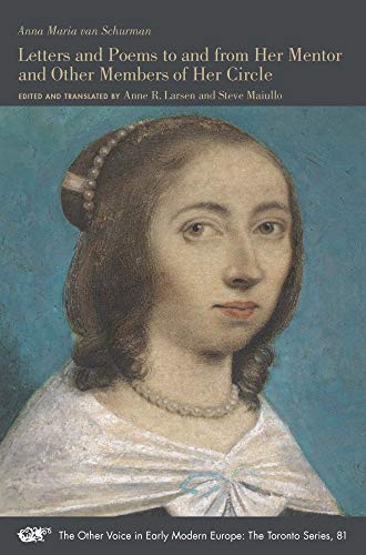 Stock image for Letters and Poems to and from Her Mentor and Other Members of Her Circle (Volume 81) (The Other Voice in Early Modern Europe: The Toronto Series) for sale by Midtown Scholar Bookstore