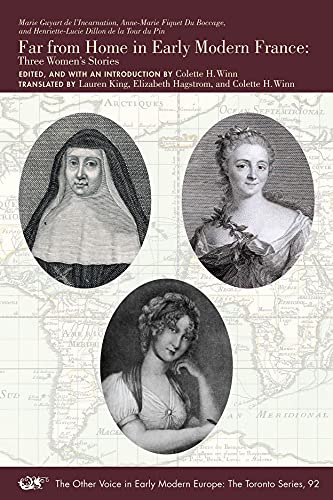 Beispielbild fr Far from Home in Early Modern France: Three Women  s Stories (Volume 92) (The Other Voice in Early Modern Europe: The Toronto Series) zum Verkauf von Goodbooks Company