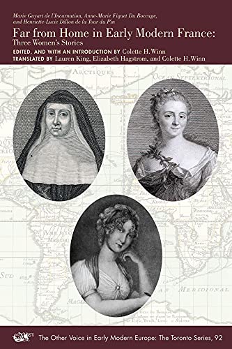 Stock image for Far from Home in Early Modern France: Three Womens Stories (Volume 92) (The Other Voice in Early Modern Europe: The Toronto Series) for sale by Goodbooks Company