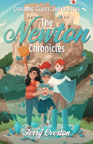 Stock image for Crusades, Giants, and Chalices (The Newton Chronicles) for sale by PlumCircle