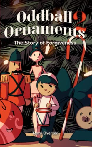 Imagen de archivo de Oddball Ornaments: The Story of Forgiveness a la venta por SecondSale