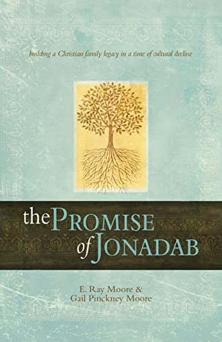 9781649601490: The Promise of Jonadab: Building a Christian Family Legacy in a Time of Cultural Decline
