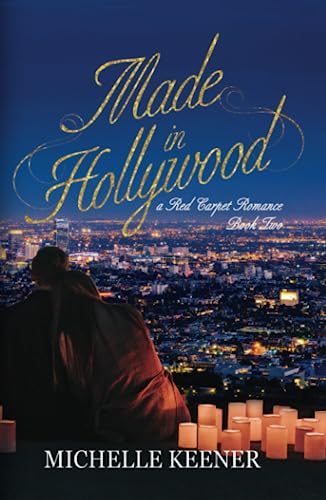 Imagen de archivo de Made in Hollywood (A Red Carpet Romance) a la venta por Lucky's Textbooks