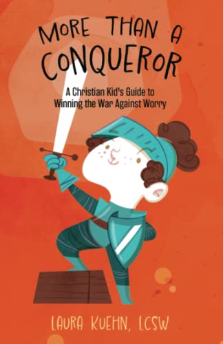 9781649603098: More Than a Conqueror: A Christian Kid's Guide to Winning the War Against Worry