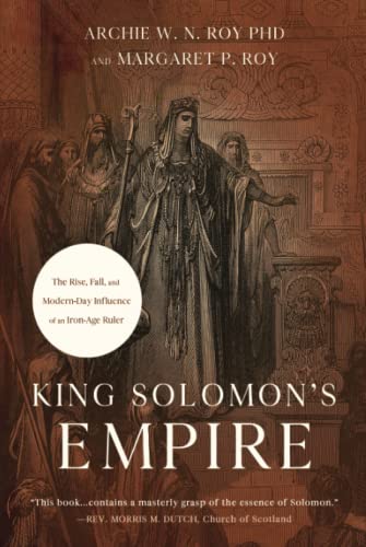 Beispielbild fr King Solomon's Empire : The Rise, Fall, and Modern-Day Influence of an Iron-Age Ruler zum Verkauf von Better World Books