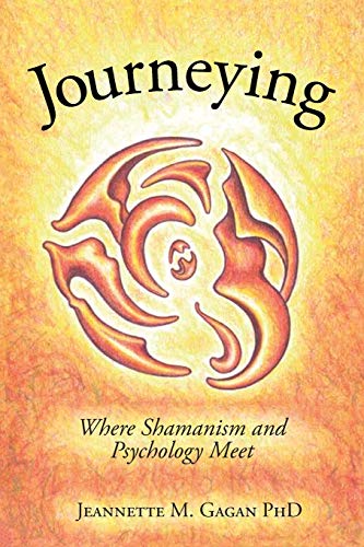 Stock image for Journeying: Where Shamanism and Psychology Meet for sale by Revaluation Books