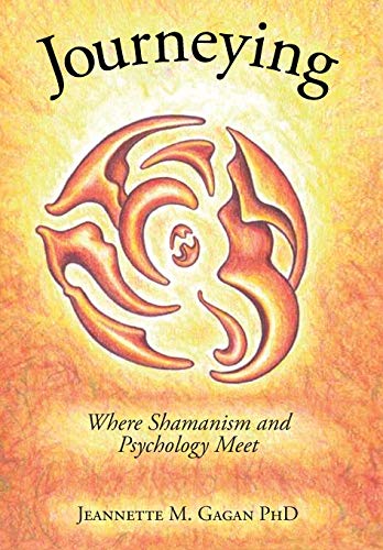 Stock image for Journeying: Where Shamanism and Psychology Meet for sale by dsmbooks