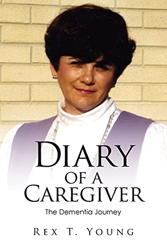 Stock image for Diary of a Caregiver: The Dementia Journey for sale by SecondSale