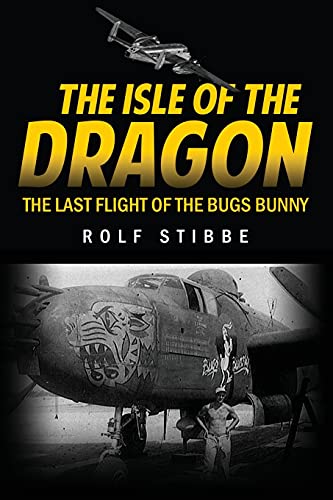 Stock image for The Isle of the Dragon: The Last Flight of the Bugs Bunny for sale by Half Price Books Inc.