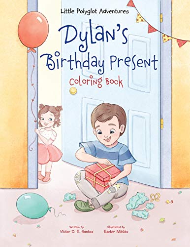 Stock image for Dylan's Birthday Present - Coloring Book (Little Polyglot Adventures - Brazilian Portuguese Edition) for sale by GF Books, Inc.