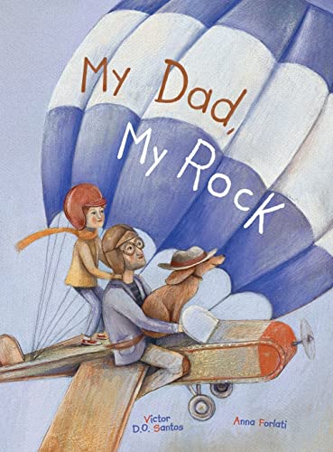 Beispielbild fr My Dad, My Rock : Children's Picture Book zum Verkauf von Better World Books