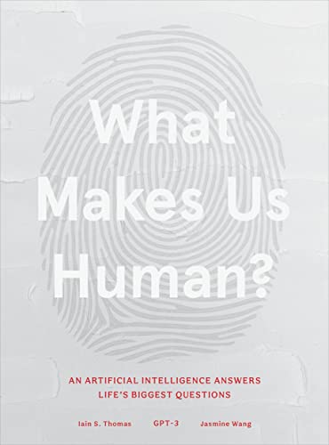 Beispielbild fr What Makes Us Human : An Artificial Intelligence Answers Life's Biggest Questions zum Verkauf von Better World Books