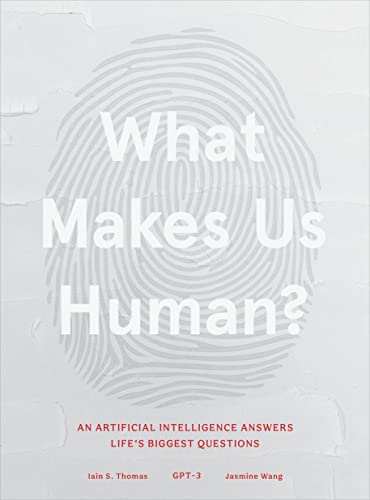 Stock image for What Makes Us Human: An Artificial Intelligence Answers Lifes Biggest Questions for sale by Goodwill Books
