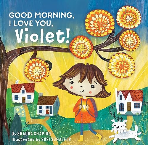 Stock image for Good Morning, I Love You, Violet! for sale by Revaluation Books