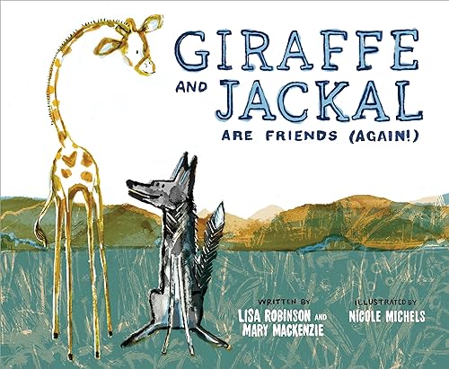 Imagen de archivo de Giraffe and Jackal Are Friends (Again!) a la venta por GF Books, Inc.