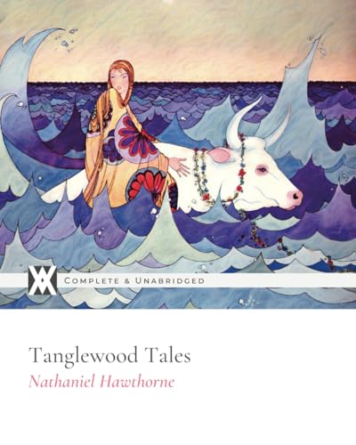 Beispielbild fr Tanglewood Tales: With Over 30 Illustrations zum Verkauf von Omega